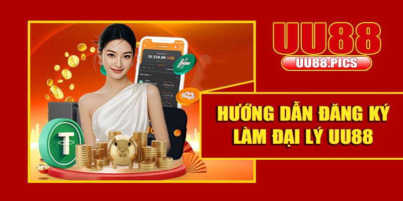 Hướng dẫn đăng ký làm đại lý UU88 chi tiết