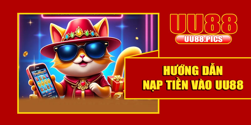 Hướng dẫn nạp tiền vào UU88 để chơi game