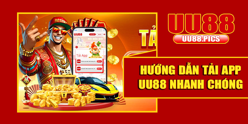Hướng dẫn tải app UU88 nhanh chóng và tiện lợi