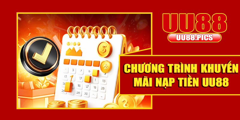 Chương trình khuyến mãi ưu đãi nạp tiền UU88