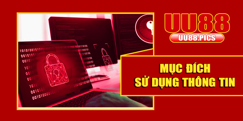 Mục đích sử dụng thông tin người chơi tại UU88