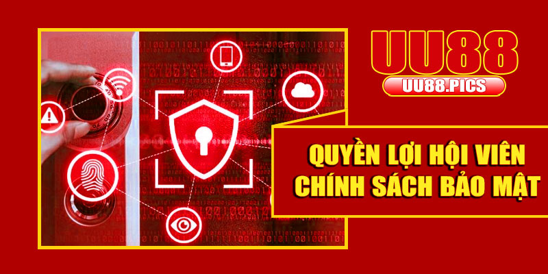 Quyền lợi của người dùng trong chính sách bảo mật UU88